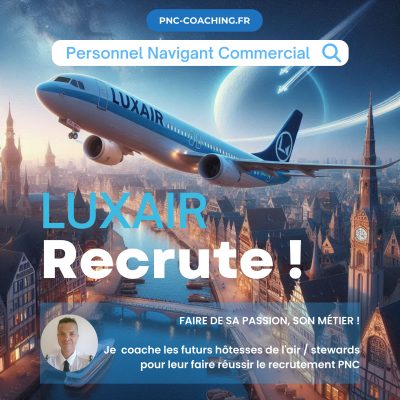 LUXAIR recrute ses futurs PNC basés au Luxembourg​